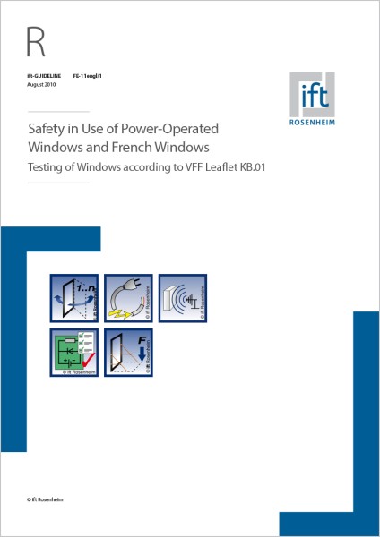 ift Guideline FE-11engl/1 „Safety in Use of Power-Operated Windows and French Windows“