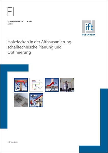 ift-Fachinformation SC-09/1 Holzdecken i. d. Altbausanierung – schalltechn. Planung u. Optimierung