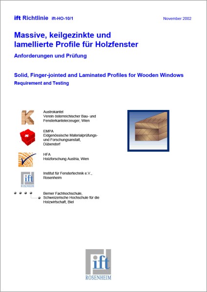 ift-Richtlinie HO-10/1 – Massive, keilgezinkte und lamellierte Profile für Holzfenster