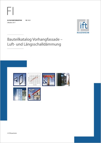 ift-Fachinformation SC-11/1: Bauteilkatalog Vorhangfassade – Luft- und Längsschalldämmung