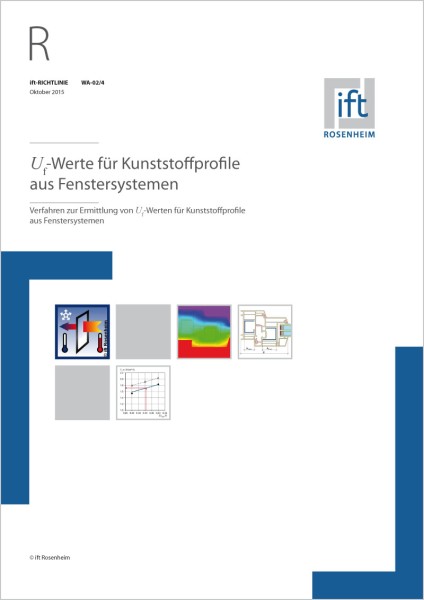 ift-Richtlinie WA-02/4 Uf-Werte für Kunststoffprofile aus Fenstersystemen