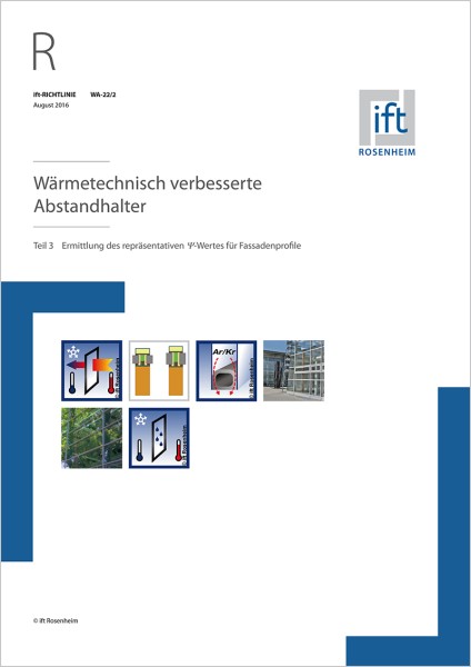 ift-Richtlinie WA-22/2 Wärmetechnisch verbesserte Abstandhalter – Teil 3 Ermittlung des repräsentati